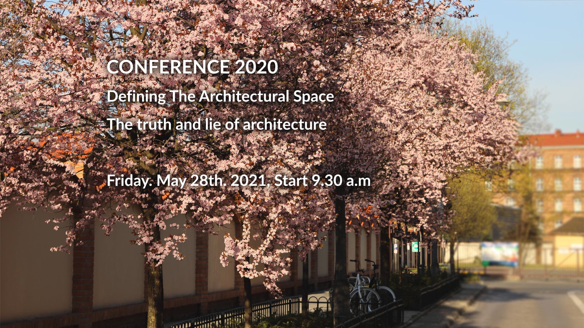 International conference of Cracow University of Technology "Defining architectural space - The truth and lies of architecture 2021